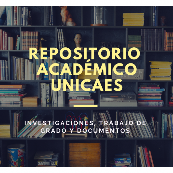 REPOSITORIO UNICAES, UNA MEMORIA HISTÓRICA DEL CONOCIMIENTO