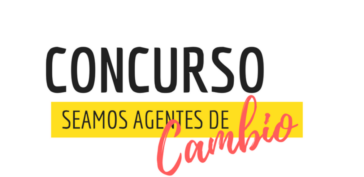 BASES DEL CONCURSO «SEAMOS AGENTES DE CAMBIO»