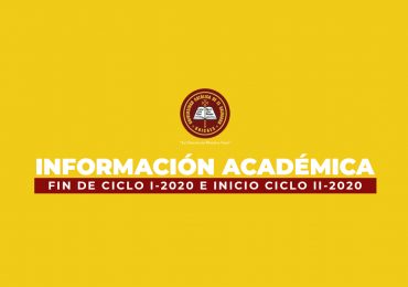 Información Académica I Fin de Ciclo I-2020 e Inicio de Ciclo II-2020