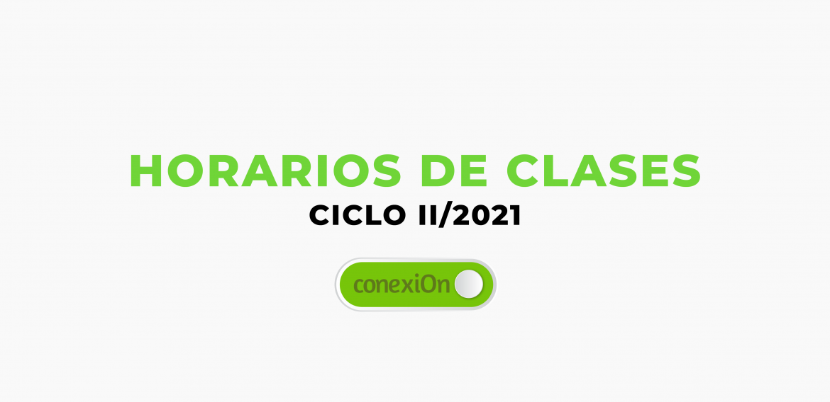 HORARIOS DE CLASES CICLO II/2021