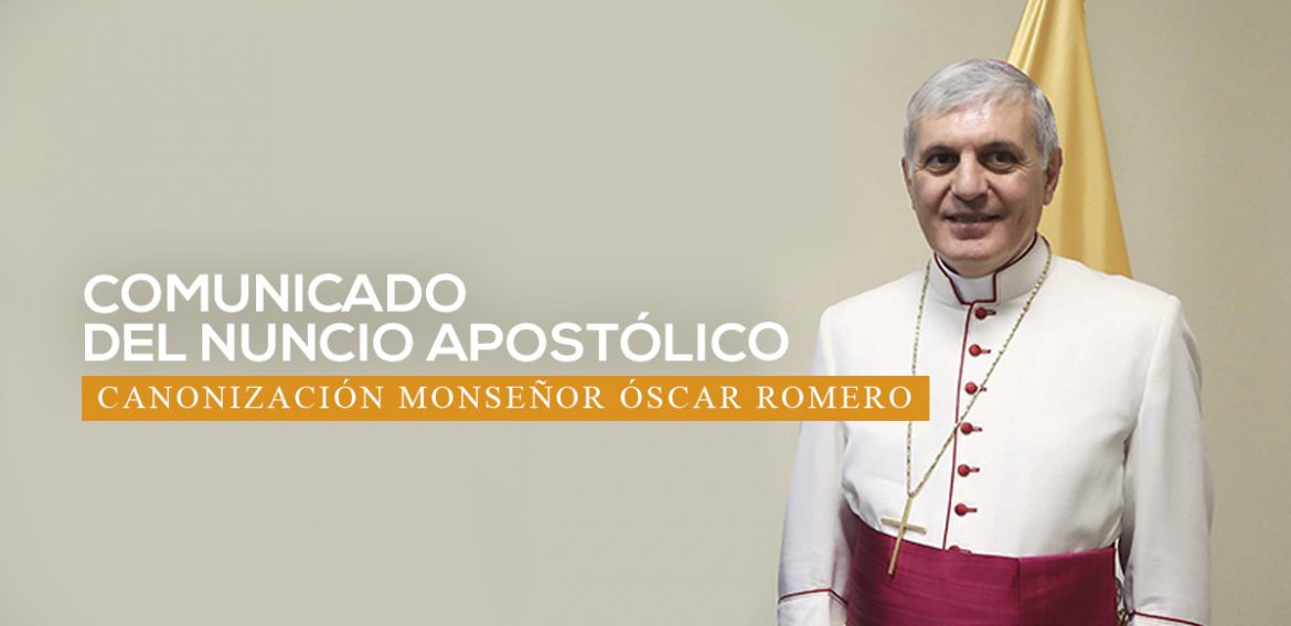 Comunicado del nuncio apostólico sobre canonización del beato Oscar Romero