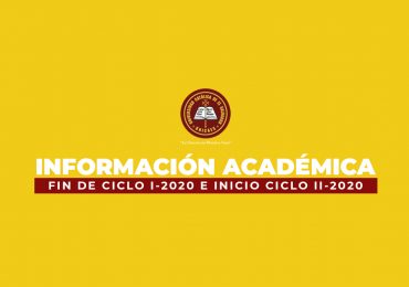 Información Académica I Fin de Ciclo I-2020 e Inicio de Ciclo II-2020