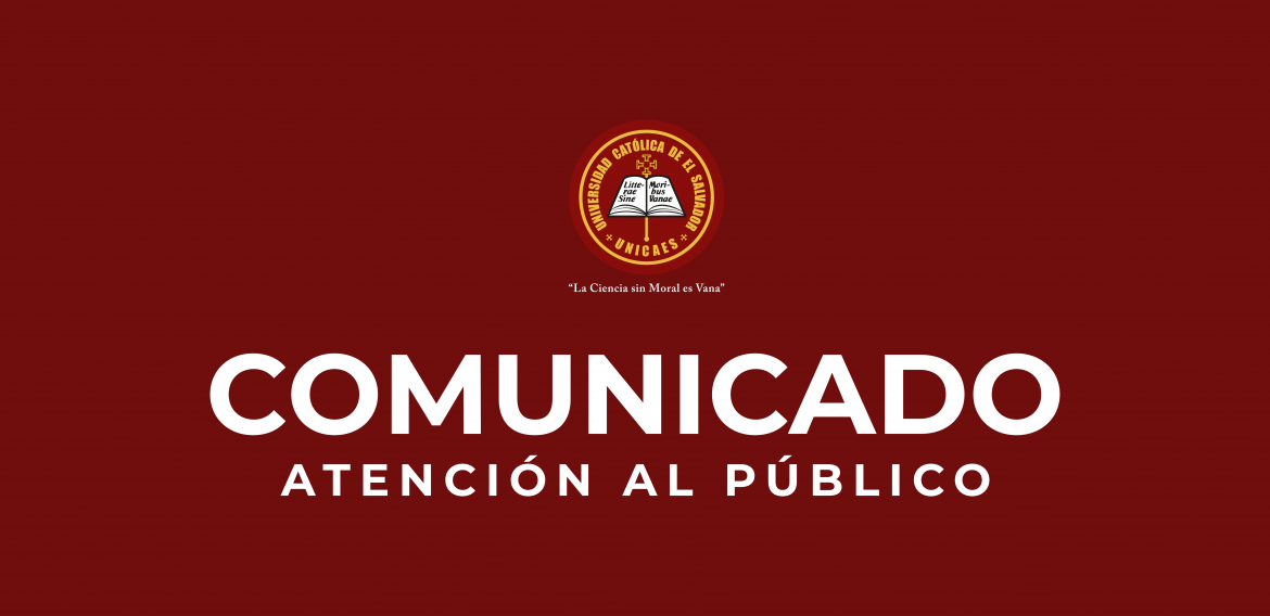 COMUNICADO ATENCIÓN AL PÚBLICO | UNICAES SANTA ANA