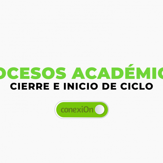 Procesos Académicos / Cierre e Inicio de Ciclo UNICAES
